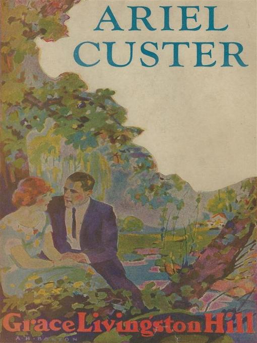 Title details for Ariel Custer by Grace Livingston Hill - Available